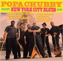 Popa Chubby : Popa Chubby Presents: The NYC Blues Again